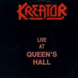 Kreator : Live at Queen's Hall